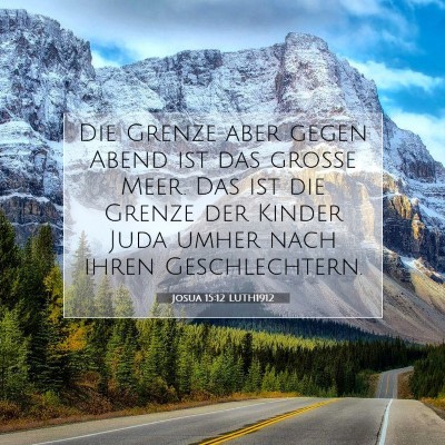 Picture 07 - Josua 15:12 LUTH1912 - Die Grenze aber gegen Abend ist das große Meer. - Bible Verse Picture