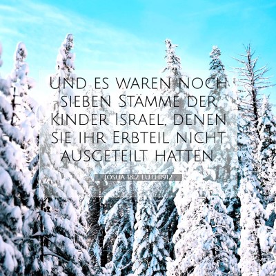 Picture 07 - Josua 18:2 LUTH1912 - Und es waren noch sieben Stämme der Kinder - Bible Verse Picture
