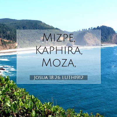 Picture 07 - Josua 18:26 LUTH1912 - Mizpe, Kaphira, - Bible Verse Picture