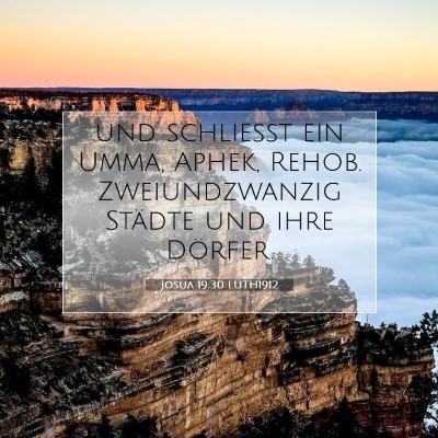 Picture 07 - Josua 19:30 LUTH1912 - und schließt ein Umma, Aphek, Rehob. - Bible Verse Picture