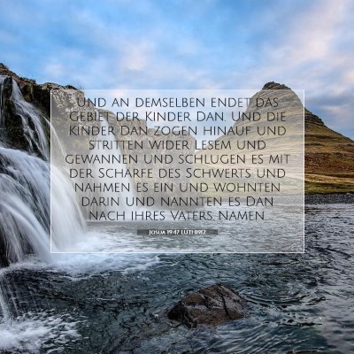 Picture 07 - Josua 19:47 LUTH1912 - Und an demselben endet das Gebiet der Kinder Dan. - Bible Verse Picture