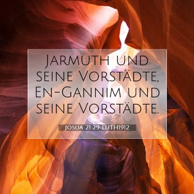 Picture 07 - Josua 21:29 LUTH1912 - Jarmuth und seine Vorstädte, En-Gannim und seine - Bible Verse Picture