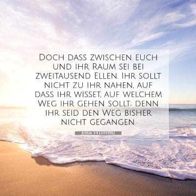Picture 07 - Josua 3:4 LUTH1912 - Doch daß zwischen euch und ihr Raum sei bei - Bible Verse Picture