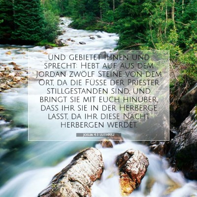Picture 07 - Josua 4:3 LUTH1912 - und gebietet ihnen und sprecht: Hebt auf aus dem - Bible Verse Picture