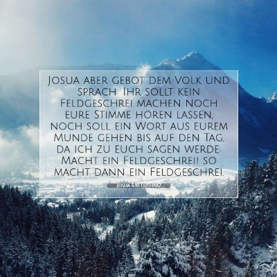 Picture 07 - Josua 6:10 LUTH1912 - Josua aber gebot dem Volk und sprach: Ihr sollt - Bible Verse Picture