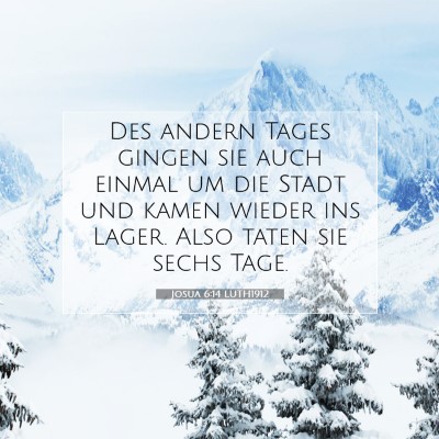 Picture 07 - Josua 6:14 LUTH1912 - Des andern Tages gingen sie auch einmal um die - Bible Verse Picture