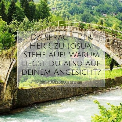 Picture 07 - Josua 7:10 LUTH1912 - Da sprach der HERR zu Josua: Stehe auf! Warum - Bible Verse Picture