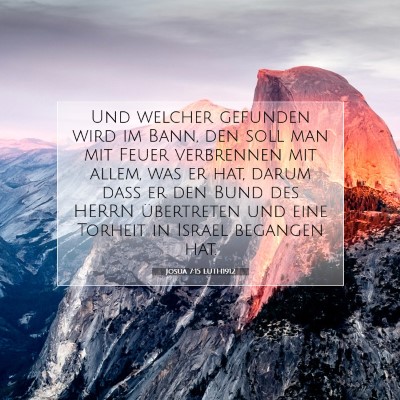 Picture 07 - Josua 7:15 LUTH1912 - Und welcher gefunden wird im Bann, den soll man - Bible Verse Picture