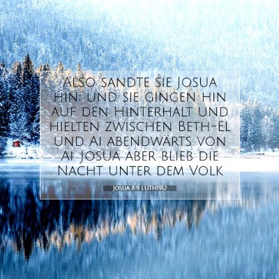 Picture 07 - Josua 8:9 LUTH1912 - Also sandte sie Josua hin; und sie gingen hin auf - Bible Verse Picture