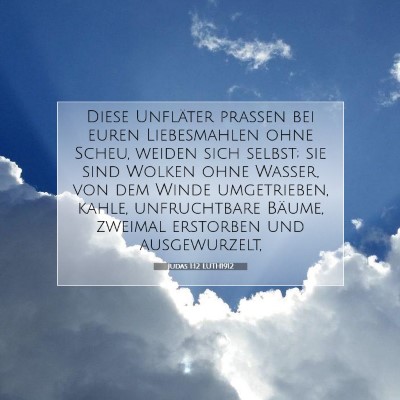 Picture 07 - Judas 1:12 LUTH1912 - Diese Unfläter prassen bei euren Liebesmahlen - Bible Verse Picture