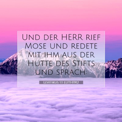 Picture 07 - Levitikus 1:1 LUTH1912 - Und der HERR rief Mose und redete mit ihm aus der - Bible Verse Picture