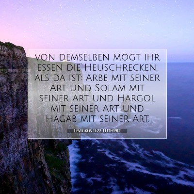 Picture 07 - Levitikus 11:22 LUTH1912 - von demselben mögt ihr essen die Heuschrecken, - Bible Verse Picture