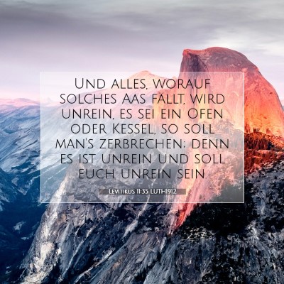 Picture 07 - Levitikus 11:35 LUTH1912 - Und alles, worauf solches Aas fällt, wird - Bible Verse Picture