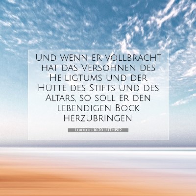 Picture 07 - Levitikus 16:20 LUTH1912 - Und wenn er vollbracht hat das Versöhnen des - Bible Verse Picture