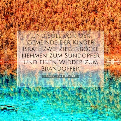 Picture 07 - Levitikus 16:5 LUTH1912 - Und soll von der Gemeinde der Kinder Israel zwei - Bible Verse Picture