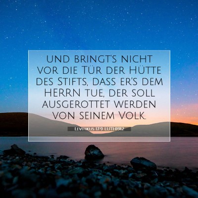 Picture 07 - Levitikus 17:9 LUTH1912 - und bringt's nicht vor die Tür der Hütte des - Bible Verse Picture
