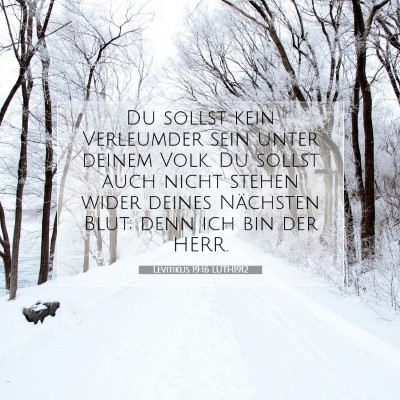 Picture 07 - Levitikus 19:16 LUTH1912 - Du sollst kein Verleumder sein unter deinem Volk. - Bible Verse Picture