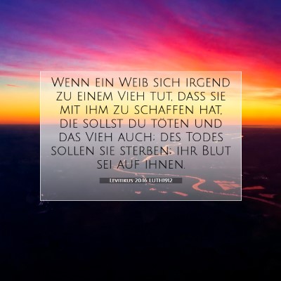 Picture 07 - Levitikus 20:16 LUTH1912 - Wenn ein Weib sich irgend zu einem Vieh tut, daß - Bible Verse Picture