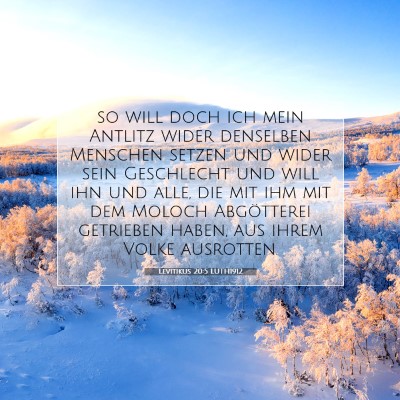 Picture 07 - Levitikus 20:5 LUTH1912 - so will doch ich mein Antlitz wider denselben - Bible Verse Picture