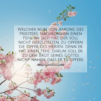 Picture 07 - Levitikus 21:21 LUTH1912 - Welcher nun von Aarons, des Priesters, Nachkommen - Bible Verse Picture