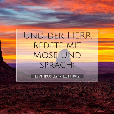 Picture 07 - Levitikus 22:17 LUTH1912 - Und der HERR redete mit Mose und - Bible Verse Picture