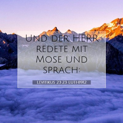 Picture 07 - Levitikus 23:23 LUTH1912 - Und der HERR redete mit Mose und - Bible Verse Picture
