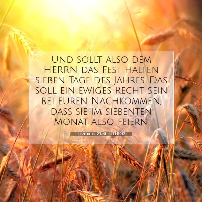 Picture 07 - Levitikus 23:41 LUTH1912 - Und sollt also dem HERRN das Fest halten sieben - Bible Verse Picture
