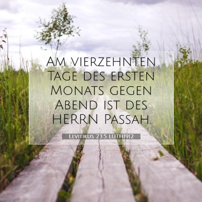Picture 07 - Levitikus 23:5 LUTH1912 - Am vierzehnten Tage des ersten Monats gegen Abend - Bible Verse Picture