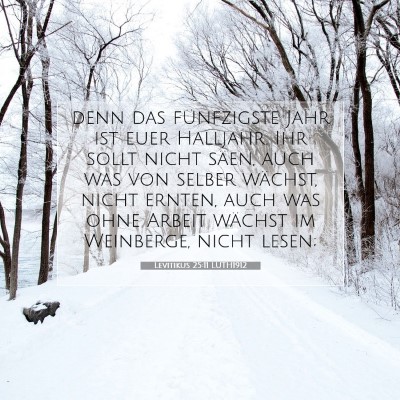 Picture 07 - Levitikus 25:11 LUTH1912 - denn das fünfzigste Jahr ist euer Halljahr. Ihr - Bible Verse Picture