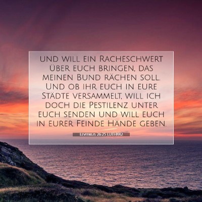 Picture 07 - Levitikus 26:25 LUTH1912 - und will ein Racheschwert über euch bringen, das - Bible Verse Picture