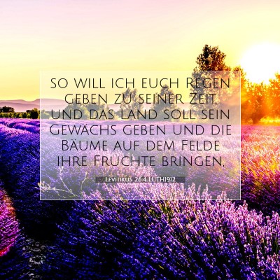 Picture 07 - Levitikus 26:4 LUTH1912 - so will ich euch Regen geben zu seiner Zeit, und - Bible Verse Picture