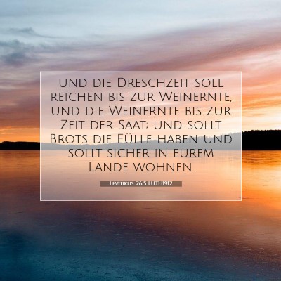 Picture 07 - Levitikus 26:5 LUTH1912 - und die Dreschzeit soll reichen bis zur - Bible Verse Picture