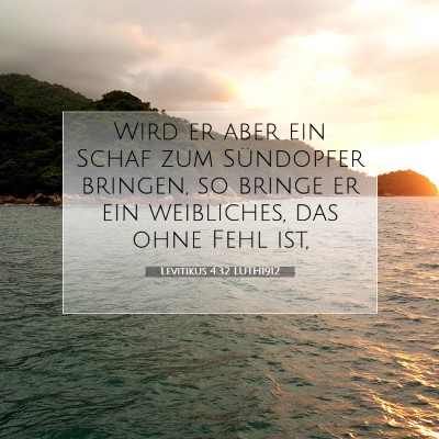 Picture 07 - Levitikus 4:32 LUTH1912 - Wird er aber ein Schaf zum Sündopfer bringen, so - Bible Verse Picture