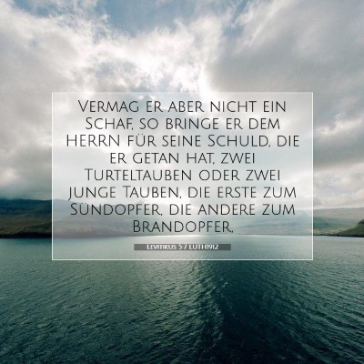 Picture 07 - Levitikus 5:7 LUTH1912 - Vermag er aber nicht ein Schaf, so bringe er dem - Bible Verse Picture