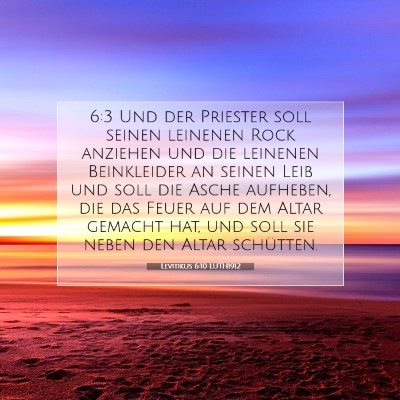 Picture 07 - Levitikus 6:10 LUTH1912 - 6:3 Und der Priester soll seinen leinenen Rock - Bible Verse Picture