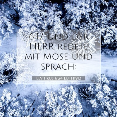 Picture 07 - Levitikus 6:24 LUTH1912 - 6:17 Und der HERR redete mit Mose und - Bible Verse Picture