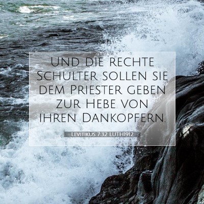 Picture 07 - Levitikus 7:32 LUTH1912 - Und die rechte Schulter sollen sie dem Priester - Bible Verse Picture