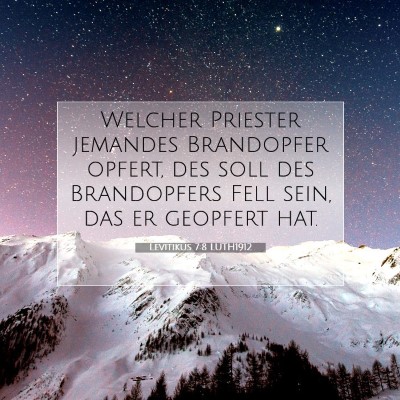 Picture 07 - Levitikus 7:8 LUTH1912 - Welcher Priester jemandes Brandopfer opfert, des - Bible Verse Picture
