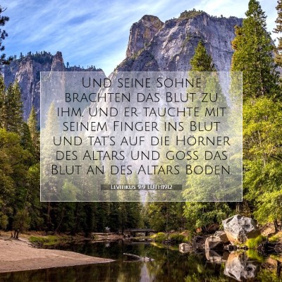 Picture 07 - Levitikus 9:9 LUTH1912 - Und seine Söhne brachten das Blut zu ihm, und er - Bible Verse Picture