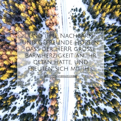Picture 07 - Lukas 1:58 LUTH1912 - Und ihre Nachbarn und Gefreunde hörten, daß der - Bible Verse Picture