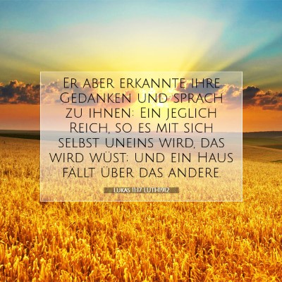 Picture 07 - Lukas 11:17 LUTH1912 - Er aber erkannte ihre Gedanken und sprach zu - Bible Verse Picture