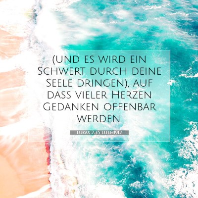 Picture 07 - Lukas 2:35 LUTH1912 - (und es wird ein Schwert durch deine Seele - Bible Verse Picture