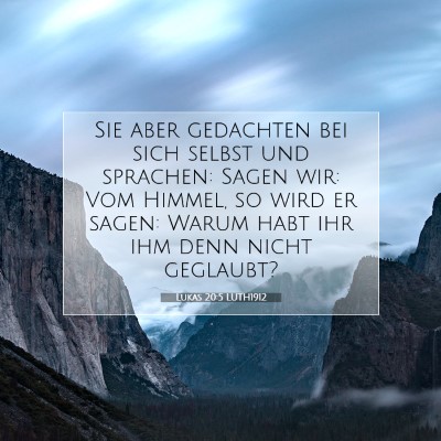 Picture 07 - Lukas 20:5 LUTH1912 - Sie aber gedachten bei sich selbst und sprachen: - Bible Verse Picture