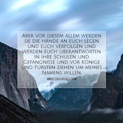 Picture 07 - Lukas 21:12 LUTH1912 - Aber vor diesem allem werden sie die Hände an - Bible Verse Picture