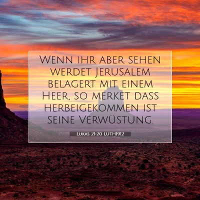 Picture 07 - Lukas 21:20 LUTH1912 - Wenn ihr aber sehen werdet Jerusalem belagert mit - Bible Verse Picture
