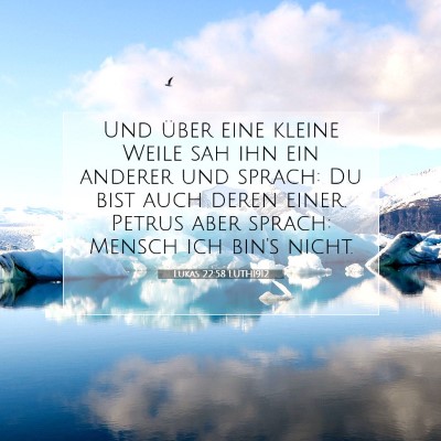 Picture 07 - Lukas 22:58 LUTH1912 - Und über eine kleine Weile sah ihn ein anderer - Bible Verse Picture