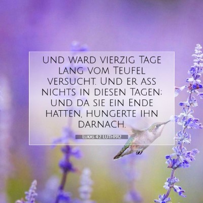 Picture 07 - Lukas 4:2 LUTH1912 - und ward vierzig Tage lang vom Teufel versucht. - Bible Verse Picture