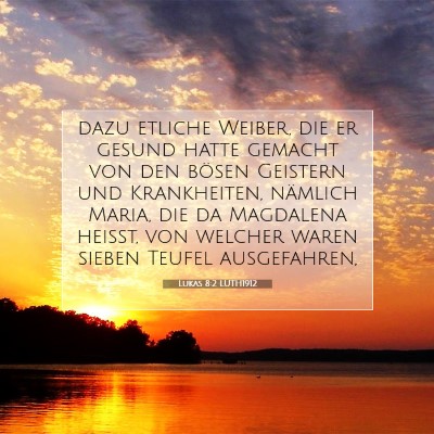 Picture 07 - Lukas 8:2 LUTH1912 - dazu etliche Weiber, die er gesund hatte gemacht - Bible Verse Picture