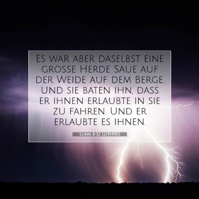 Picture 07 - Lukas 8:32 LUTH1912 - Es war aber daselbst eine große Herde Säue auf - Bible Verse Picture