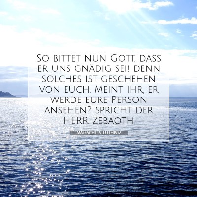 Picture 07 - Maleachi 1:9 LUTH1912 - So bittet nun Gott, daß er uns gnädig sei! denn - Bible Verse Picture